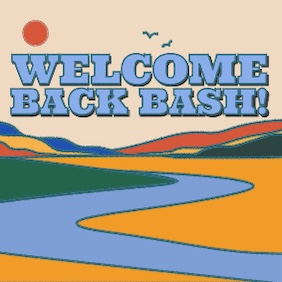 Welcome Back Bash