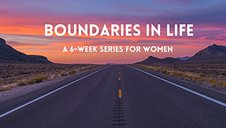Boundaries In Life - A 6-week series for women